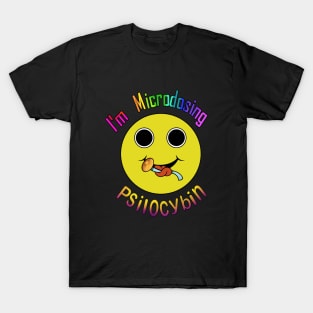 I'm Microdosing psychedelic T-Shirt